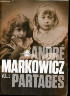 Partages Vol.2 - Un An De Chroniques Sur Facebook (juillet 2014-juillet 2015) - Dédicacé Par L'auteur. - Markowicz André - Livres Dédicacés
