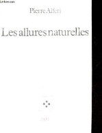 Les Allures Naturelles. - Alferi Pierre - 1991 - Autres & Non Classés