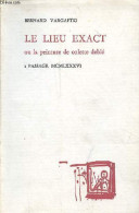 Le Lieu Exact Ou La Peinture De Colette Deblé. - Vargaftig Bernard - 1986 - Autres & Non Classés