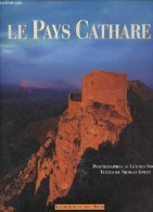 Le Pays Cathare - Collection Lumières Du Sud. - Sioen Gérard & Gouzy Nicolas - 1995 - Midi-Pyrénées
