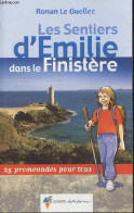Les Sentiers D'Emilie Dans Le Finistère : 25 Promenades Pour Tous - Le Guellec Ronan - 0 - Bretagne