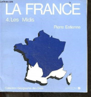 La France - 4: Les Midis - Pierre Estienne - 1978 - Unclassified