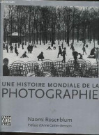 Une Histoire Mondiale De La Photographie - 2e édition Révisée Et Augmentée. - Rosenblum Naomi - 1996 - Fotografia
