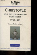 Christofle Deux Siècle D'aventure Industrielle 1793-1993 - Collection Mémoire D'entreprises. - Le Vayer Marc De Ferrière - Boekhouding & Beheer