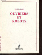 Ouvriers Et Robots - Témoignages Et éléments D'analyses Sur L'automatisation - Spartacus N°125 Série B. - Kamps Michel - - Sciences