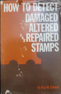 EL)1979 USA, BOOK "HOW TO DETECT DAMAGED, ALTERED AND REPAIRED STAMPS" BY PAUL W. SCHMID, NEW - 2. 1941-80