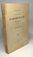 Cours élémentaire D'archéologie Religieuse - TOME PREMIER - ARCHITECTURE - 9e édition - Arqueología