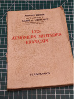 LES AUMÔNIERS MILITAIRES FRANÇAIS, ANTOINE REDIER, ED FLAMMARION - Französisch