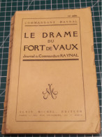 LE DRAME DU FORT DE VAUX, JOURNAL DU COMMANDANT RAYNAL - French