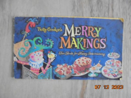 Betty Crocker's Merry Makings : Fun Foods For Happy Entertaining - General Mills, Inc. - American (US)