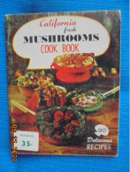 California Fresh Mushrooms Cook Book : 90 Delicious Recipes - Don Fitzgerald And Sybil Henderson - 1963 - Noord-Amerikaans