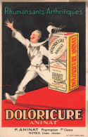 PUBLICITE - Rhumatisants Arthritiques - Doloricure Aninat - F Aninat Pharmacien - Carte Postale Ancienne - Werbepostkarten