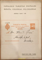 CATALOGO DE TARJETAS POSTALES DE ESPAÑA, COLONIAS Y EXCOLONIAS EMITIDAS HASTA 1920 FRANCISCO DEL TARRE Phildom - Thématiques