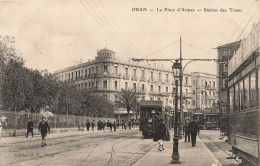 ALGÉRIE - Oran - La Place D'Armes - Station Des Trams - Carte Postale Ancienne - Oran