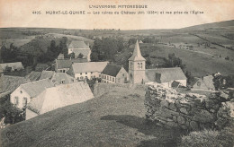 Murat Le Quaire * Les Ruines Du Château Et Vue Prise De L'église - Otros & Sin Clasificación