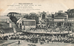 Béziers * Théâtre Aux Arènes * Héliogabale , Tragédie Lyrique En 3 Actes * 21 Et 23 Août 1910 * Spectacle - Beziers