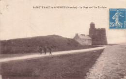 St Vaast La Hougue * Route Chemin , Le Fort De L'ile Tatihou - Saint Vaast La Hougue