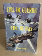 Ciel De Guerre Et Ciel De Paix - Flugzeuge