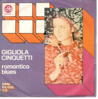 °°° 472) 45 GIRI - GIGLIOLA CINQUETTI - ROMANTICO BLUES / T'AMO LO STESSO °°° - Sonstige - Italienische Musik