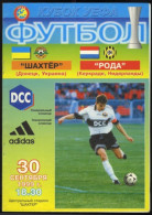 Official Program UEFA CUP 1999-00 Shakhtar Ukraine- Roda JC Kerkrade Netherlands - Livres