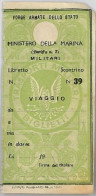 MINISTERO MARINA -  BIGLIETTO TRASPOSTO MILITARI - ANNI 30?  (RL267 - Europa