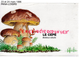 87- PANAZOL- LE CEPE -BOLET BOLETUS EDULIS- EXPOSITION CARTES POSTALES-1996- ILLUSTRATEUR VILLAUTREIX - Panazol