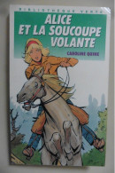 Livre Alice Et La Soucoupe Géante Par Caroline Quine 1983 - Bibliothèque Verte Série Alice - Volume RARE ! - Bibliothèque Verte