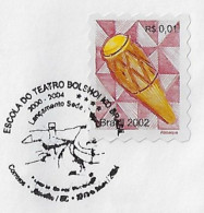 2004 Cover Commemorative Cancel 4 Years Of The Bolshoi Theater School In Brazil Launch Of Own Headquarters In Joinville - Cartas & Documentos