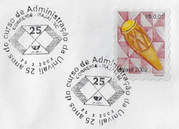 Brazil 2004 Cover Commemorative Cancel 25 Years Of The Administration Course At The University Of Vale Do Itajaí Univali - Covers & Documents