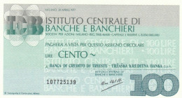 MINIASSEGNO FDS ISTITUTO CENTRALE BANCHE E BANCHIERI L.100 BANCA DI CREDITO TRIESTE (YA698 - [10] Assegni E Miniassegni