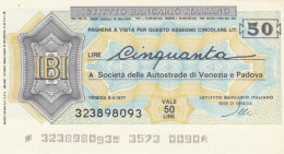 MINIASSEGNO FDS ISTITUTO BANCARIO ITALIANO L.50 AUTOSTRADE VENEZIA PADOVA (YA143 - [10] Assegni E Miniassegni