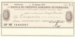 MINIASSEGNO FDS BANCA CREDITO AGRARIO FERRARA L.50 ASS COMM FE (ZY785 - [10] Assegni E Miniassegni