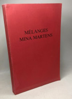 Mélanges Mina Martens - Annales De La Société Royale D'Archéologie De Bruxelles - Fondée à Bruxelles En 1887 - Tome 58 - - Arqueología