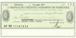 MINIASSEGNO BANCA CREDITO AGRARIO FERRARA AUTOSTRADE L.100 FDS (YM891 - [10] Assegni E Miniassegni