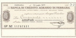 MINIASSEGNO BANCA CREDITO AGRARIO FERRARA AUTOSTRADE L.50 FDS (YM946 - [10] Assegni E Miniassegni