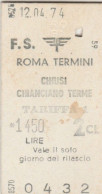 BIGLIETTO TRENO EDMONDSON ROMA CHIUSI CHIANCIANO 1974 L.1450 (XF198 - Europa