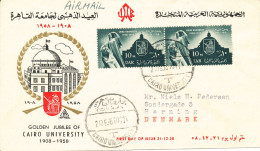 Egypt FDC 21-12-1958 Golden Jubilee Cairo University With Cachet Sent To Denmark - Storia Postale