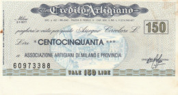 MINIASSEGNO  150 LIRE CREDITO ARTIGIANO - ASS ARTIG MILANO FDS (BN385 - [10] Assegni E Miniassegni