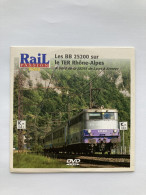 DVD Rail Passion BB 25200 TER Rhone Alpes LYON ANNECY AMBERIEU CULOZ AIX LES BAINS LE REVARD RUMILLY - Documentaires