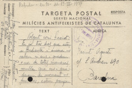 Tarjeta De Campaña "Milicies Antifeixistes De Catalunya", Circulada Desde Tardienta (frente De Aragón) A Barcelona, - Marques De Censures Républicaines