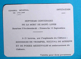 JC, Invitation, Conseil Général De L'Allier, Bourbon L'Archambault1970, Septième Centenaire De La Mort De Saint Louis - Ohne Zuordnung