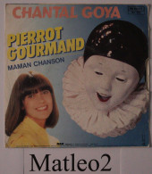 Vinyle 45 Tours : Chantal Goya - Pierrot Gourmand / Maman Chanson - Kinderlieder