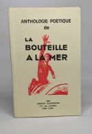 La Bouteille A La Mer : Anthologie Poetique De La Revue - Autres & Non Classés