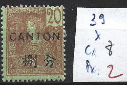 CANTON 39 * Côte 8 € - Unused Stamps