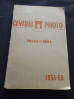 LIVRE  - CENTRAL PHOTO  - CATALOGUE MATERIEL PHOTOGRAPHIQUE ANNEES 1958-1959 - Other & Unclassified