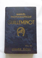 LIVRE  - MANUEL PHOTOGRAPHIQUE  GUILLEMINOT  5E EDITION - Altri & Non Classificati