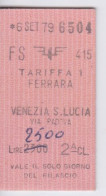 TICKET - ITALIE - METRO CHEMIN DE FER TRAMWAY - F.S. TARIFFA 1 - FERRARA VENEZIA S. LUCIA VIA PADOVA 2500 LIRE - 2° - Europe