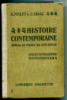 Histoire Contemporaine Depuis Le Milieu Du XIXème Siècle De A. Malet Et J. Isaac (classes De Philosophie-Mathématiques) - 12-18 Ans