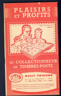 CATALOGUE D'HENRI THIAUDE “PAISIRS ET PROFITS DU COLLECTIONNEUR DE TIMBRES-POSTE” (1966) - Cataloghi Di Case D'aste