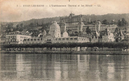 FRANCE - Evian Les Bains - L'Etablissement Thermal Et Les Hôtels - LL - Carte Postale Ancienne - Evian-les-Bains